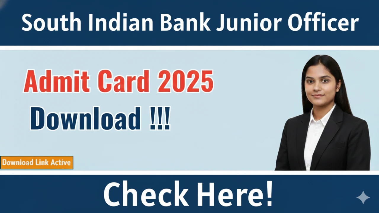 South Indian Bank Junior Officer Admit Card 2025 